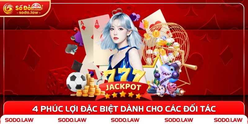 4 phúc lợi đặc biệt dành cho các đối tác