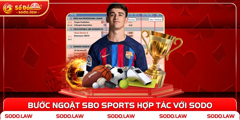 Bước ngoặt SBO Sports hợp tác với SODO