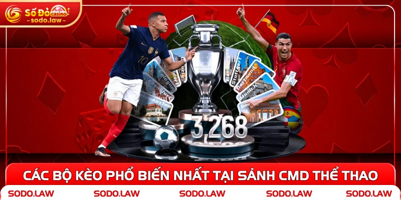Các bộ kèo phổ biến nhất tại sảnh CMD thể thao