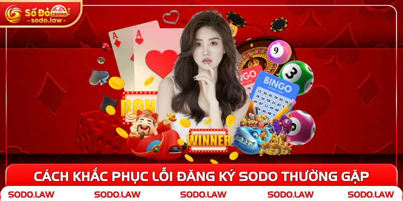 Cách khắc phục lỗi đăng ký SODO thường gặp