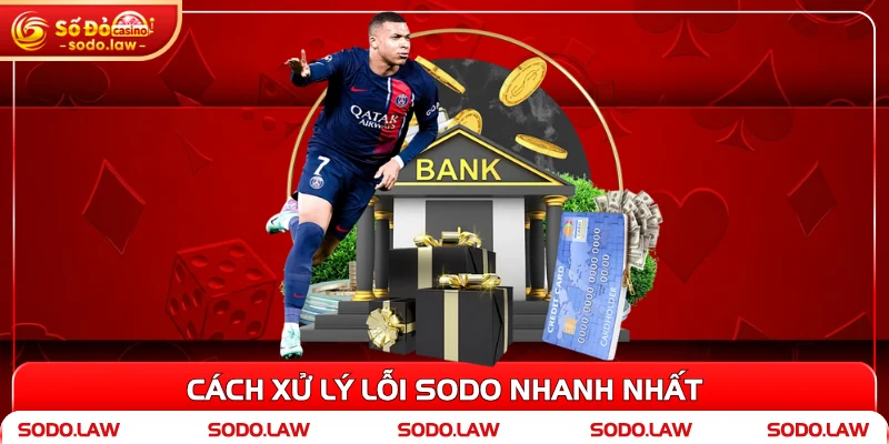 Cách xử lý lỗi SODO nhanh nhất