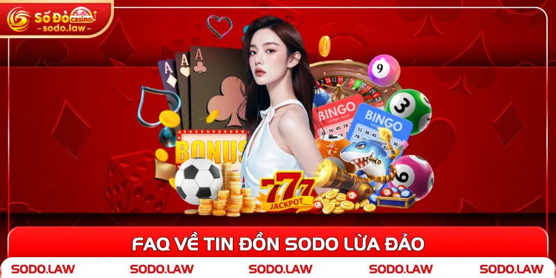 FAQ về tin đồn SODO lừa đảo