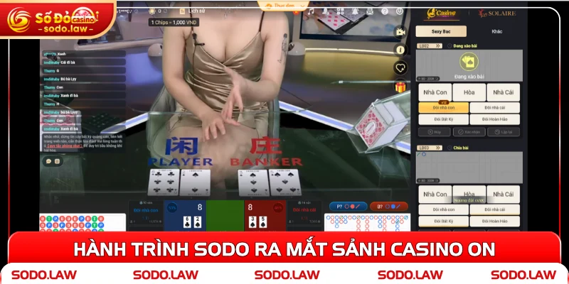 Hành trình SODO ra mắt sảnh casino ON