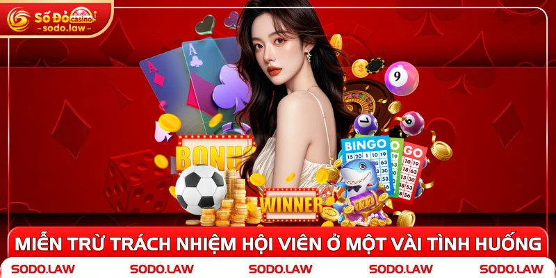Miễn trừ trách nhiệm hội viên ở một vài tình huống