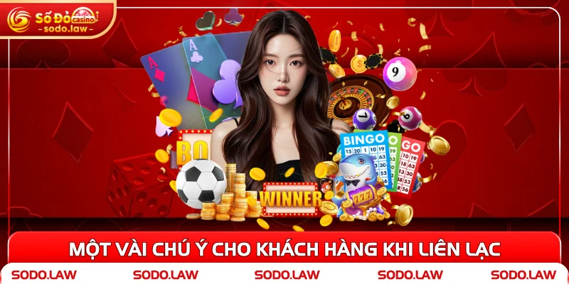 Một vài chú ý cho khách hàng khi liên lạc