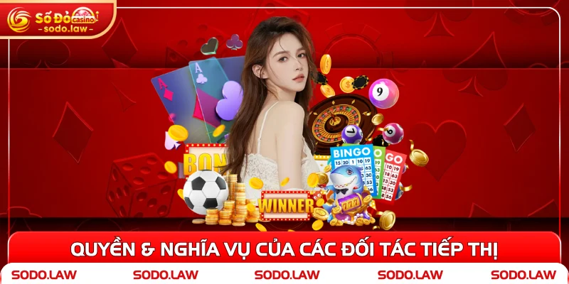 Quyền & nghĩa vụ của các đối tác tiếp thị