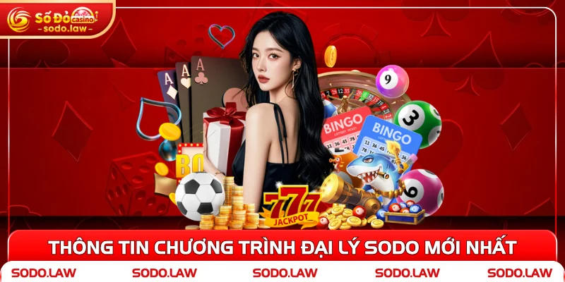Thông tin chương trình đại lý SODO mới nhất